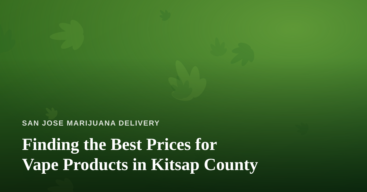Finding the Best Prices for Vape Products in Kitsap County