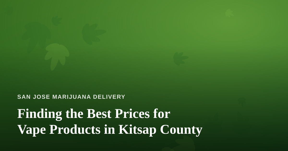 Finding the Best Prices for Vape Products in Kitsap County